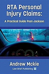 Rta Personal Injury Claims: A Practical Guide Post-Jackson (Paperback)