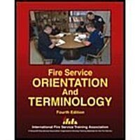 Fire Service Orientation and Terminology (Hardcover, 4)