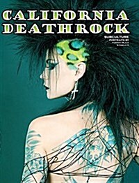 California Deathrock - Subculture Portraits by Forrest Black and Amelia G (Hardcover)