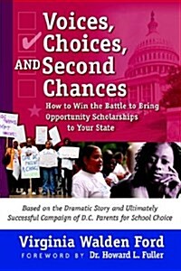 Voices, Choices, and Second Chances (Paperback)