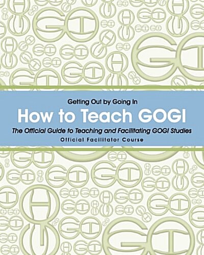 How to Teach Gogi: Faciltators Training and Cerfication Course (Paperback)