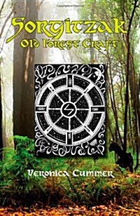 Sorgitzak: Old Forest Craft (Paperback)