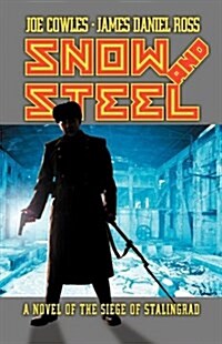 Snow and Steel (Paperback)