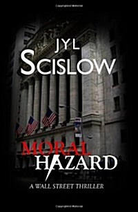 Moral Hazard_a Wall Street Thriller (Paperback)
