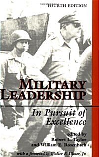 Military Leadership: In Pursuit Of Excellence, Fourth Edition (Paperback, 4th)