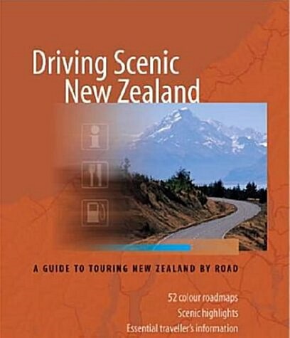 Driving Scenic New Zealand: A Guide to Touring New Zealand by Road (Spiral-bound)
