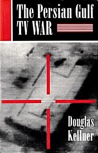 The Persian Gulf TV War (Paperback)