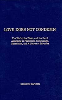 Love Does Not Condemn (Hardcover)