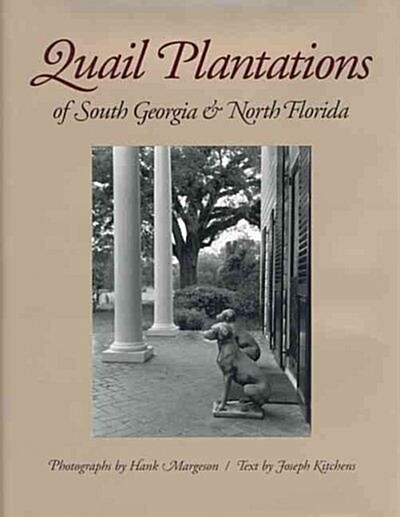 Quail Plantations of South Georgia and North Florida (Hardcover)