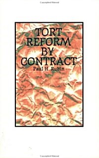 Tort Reform by Contract (Paperback)
