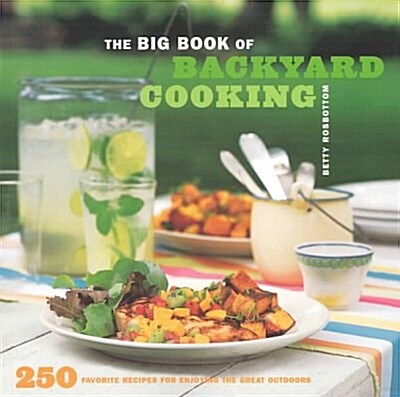 The Big Book of Backyard Cooking (Paperback)