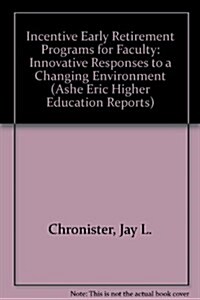 Incentive Early Retirement Programs for Faculty (Paperback)