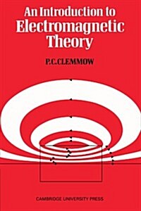 An Introduction to Electromagnetic Theory (Paperback)