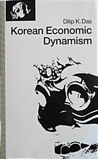 Korean Economic Dynamism (Hardcover)