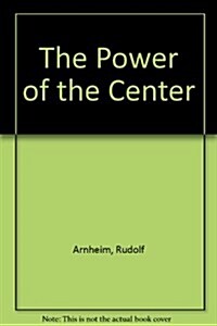 The Power of the Center (Hardcover, Revised, Subsequent)