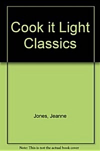 Cook It Light Classics (Hardcover)