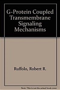 G-Protein Coupled Transmembrane Signaling Mechanisms (Hardcover)