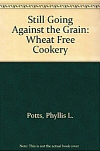 Still Going Against the Grain (Paperback)