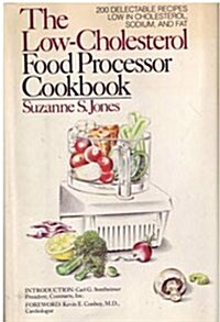 The Low-Cholesterol Food Processor Cookbook/Sp-162P (Hardcover)