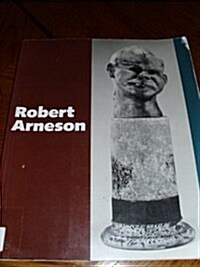 Robert Arneson: A Retrospective (Paperback)