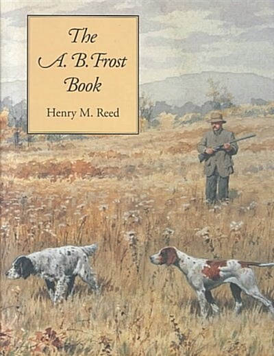 The A.B. Frost Book (Hardcover)