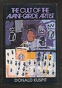 The Cult of the Avant-Garde Artist (Hardcover)