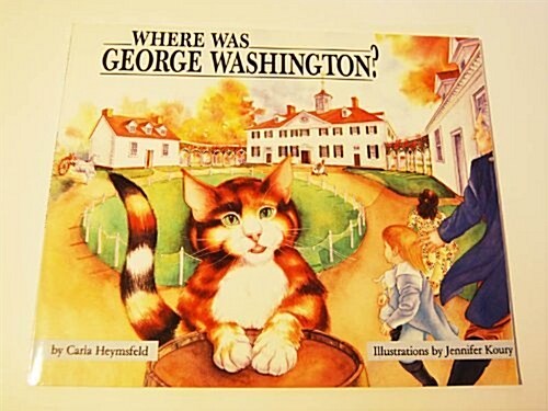 Where Was George Washington? (Paperback)