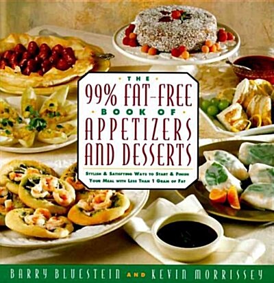 The 99% Fat-Free Book of Appetizers and Desserts (Hardcover)