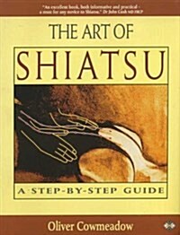 The Art of Shiatsu (Paperback)