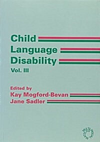 Child Language Disability Vol 3: Hearing Impairment (Hardcover)