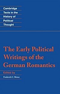 The Early Political Writings of the German Romantics (Hardcover)