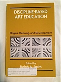 Discipline-Based Art Education (Paperback)