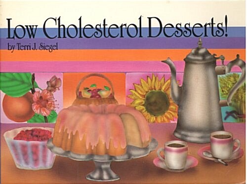 Low Cholesterol Desserts! (Paperback)