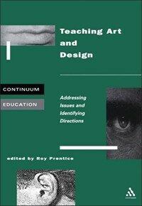 Teaching art and design : addressing issues and identifying directions 