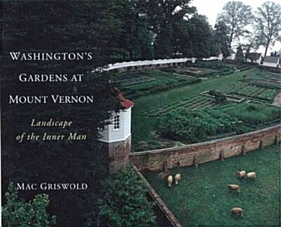 Washingtons Gardens at Mount Vernon (Hardcover)