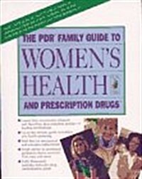 The Pdr Family Guide to Womens Health and Prescription Drugs (Paperback)