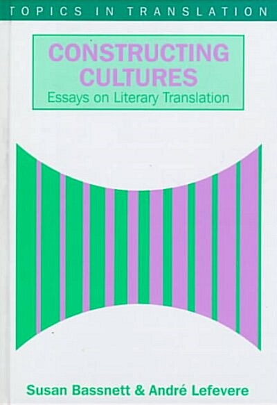 Constructing Cultures: Essay on Literary Translation (Hardcover)