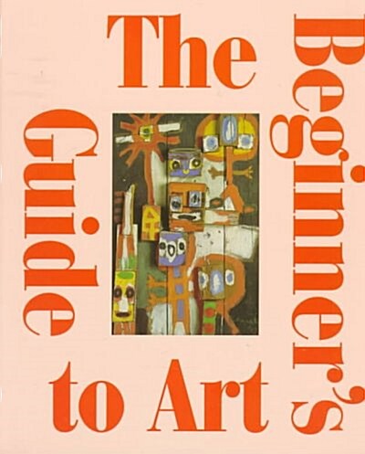 The Beginners Guide to Art (Hardcover)