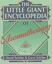 The Little Giant Encyclopedia of Aromatherapy (Paperback)