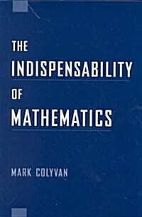 The Indispensability of Mathematics (Hardcover)