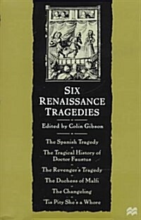 Six Renaissance Tragedies (Hardcover)