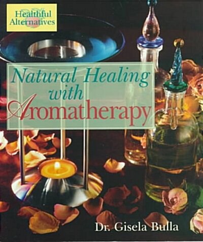 Natural Healing With Aromatherapy (Paperback)