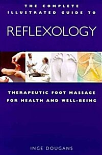 The Complete Illustrated Guide to Reflexology (Paperback, Reissue)