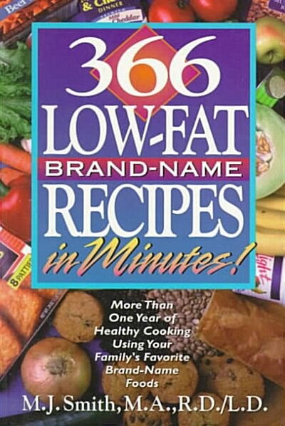 366 Low-Fat Brand-Name Recipes in Minutes (Paperback)