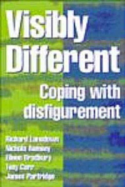 Visibly Different: Coping with Disfigurement (Paperback)