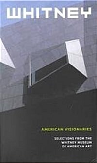 American Visionaries: Selections from the Whitney Museum of American Art (Paperback)