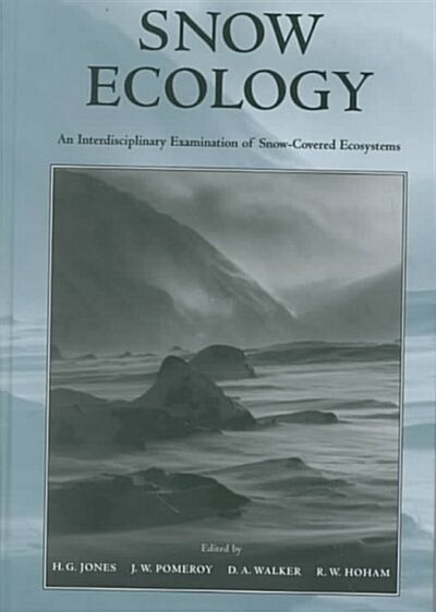 Snow Ecology : An Interdisciplinary Examination of Snow-Covered Ecosystems (Hardcover)