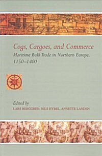 Cogs, Cargoes and Commerce (Paperback)