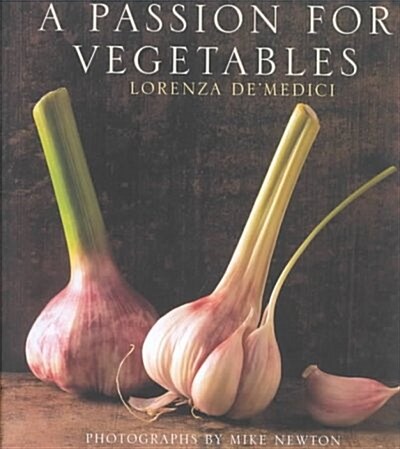 A Passion for Vegetables (Hardcover)