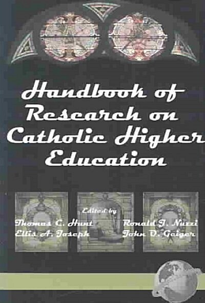 Handbook of Research on Catholic Higher Education (PB) (Paperback)